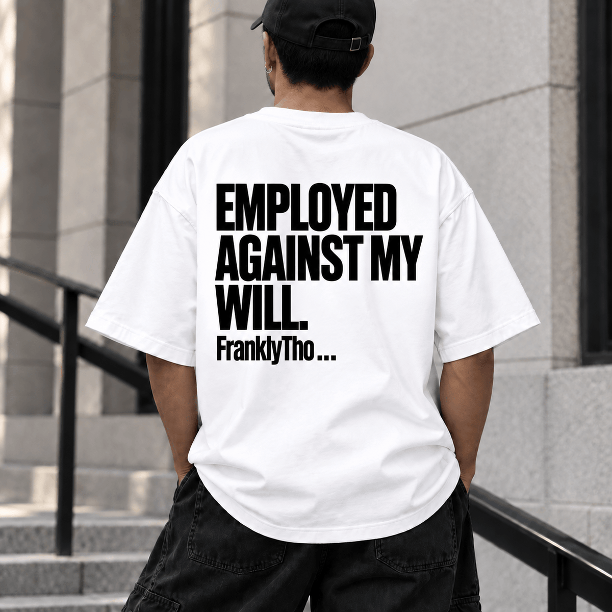 EMPLOYED AGAINST MY WILL.