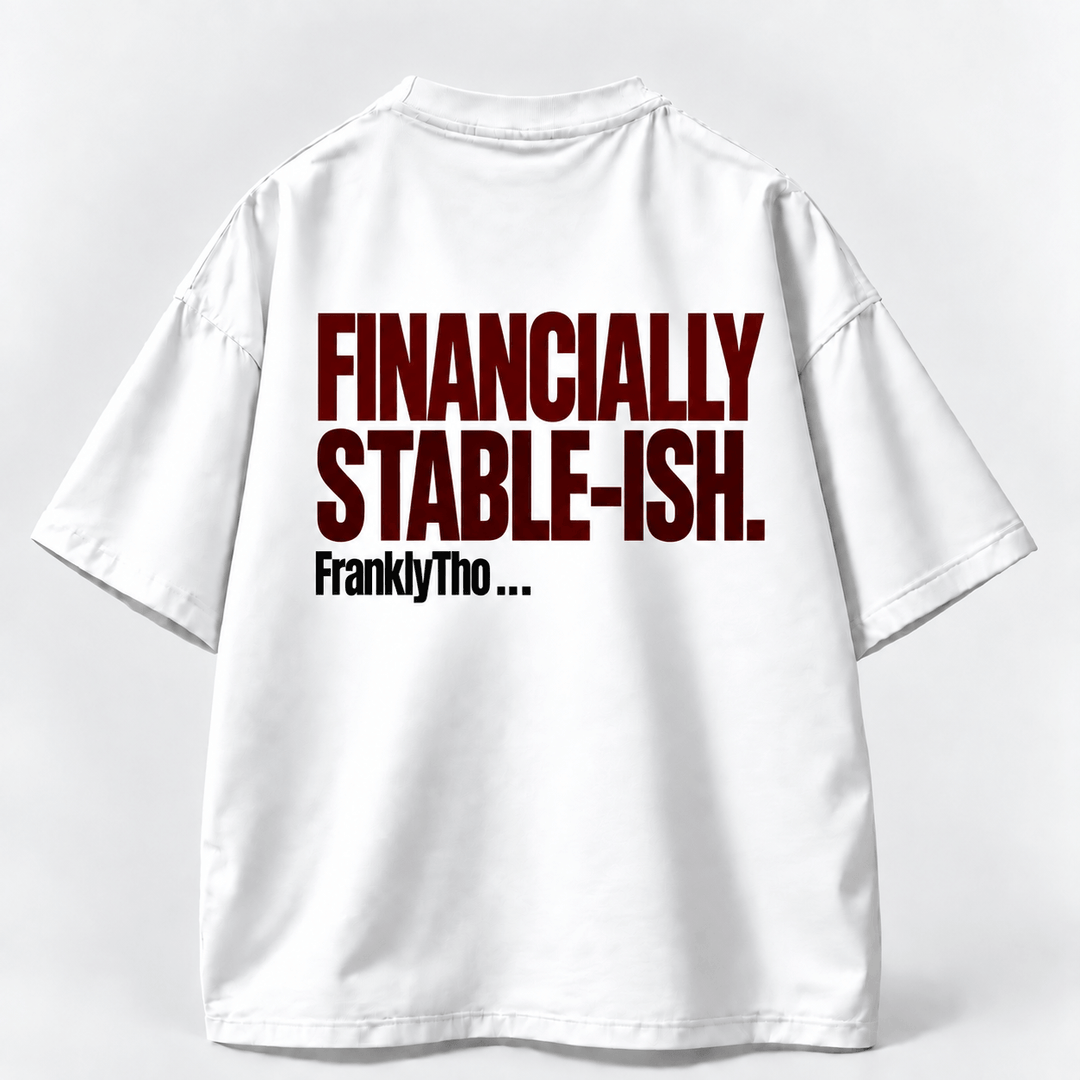 FINANCIALLY STABLE-ISH