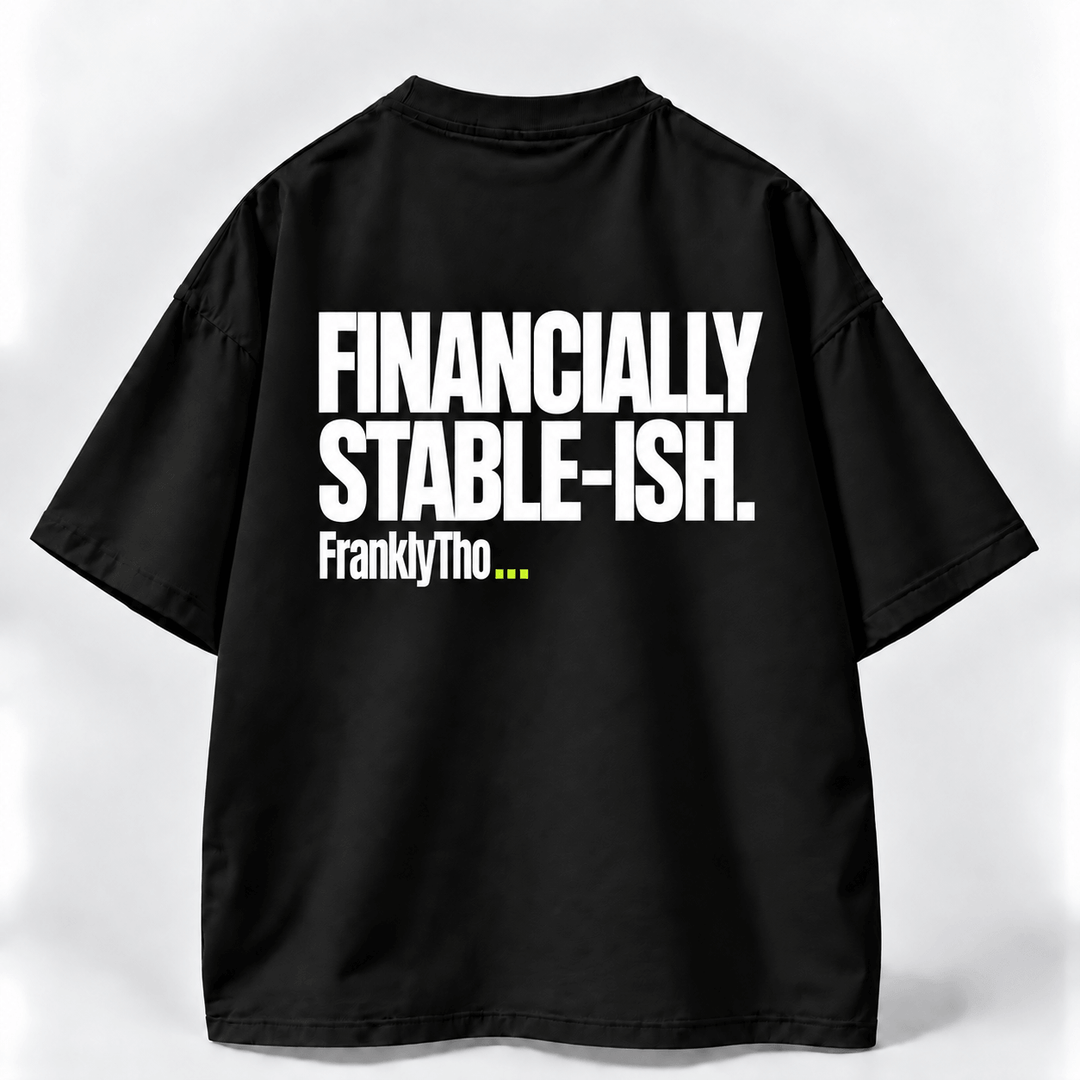 FINANCIALLY STABLE-ISH