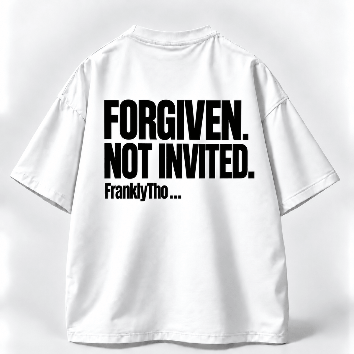 FORGIVEN. NOT INVITED.