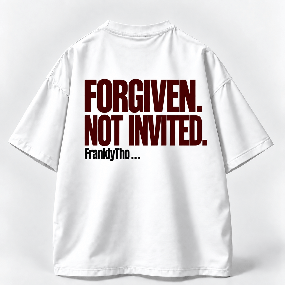 FORGIVEN. NOT INVITED.