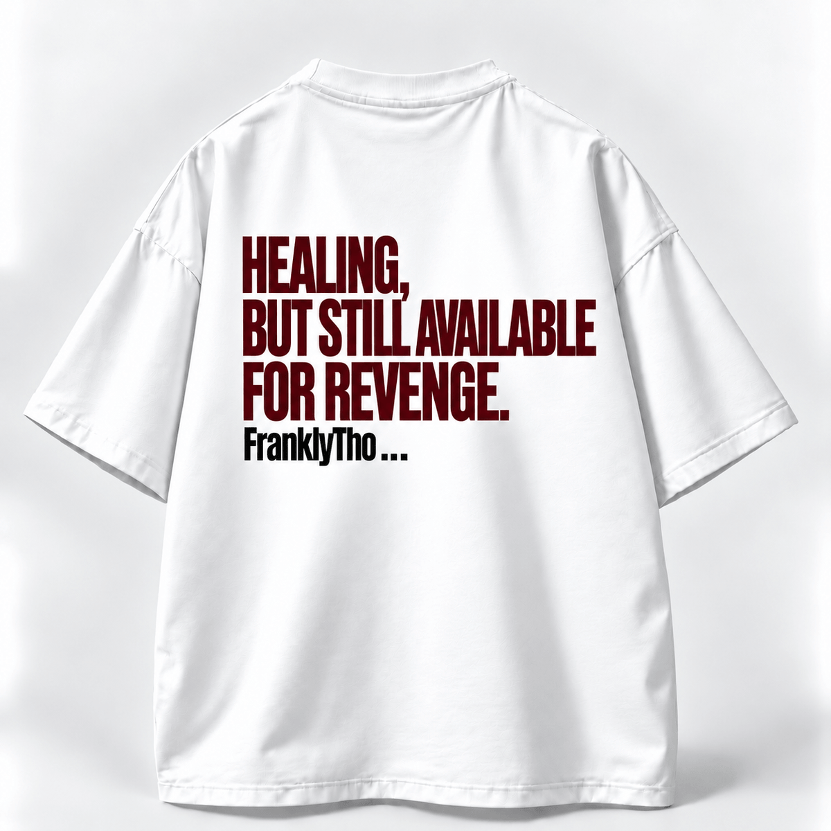 HEALING, BUT STILL AVAILABLE FOR REVENGE.