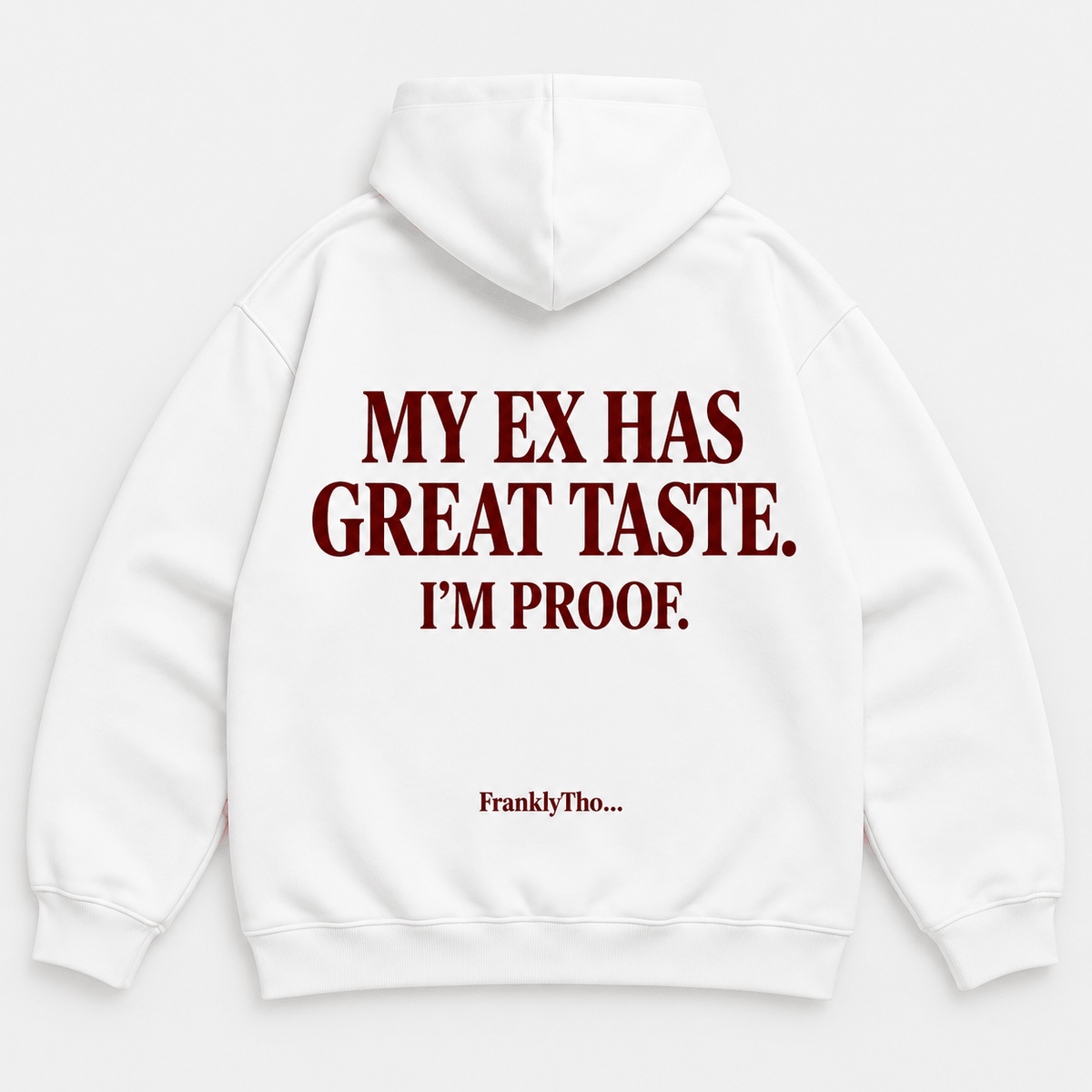 “MY EX HAS GREAT TASTE. I’M PROOF” oversized hoodie in White Oxblood, FranklyTho – photo 2 of 5