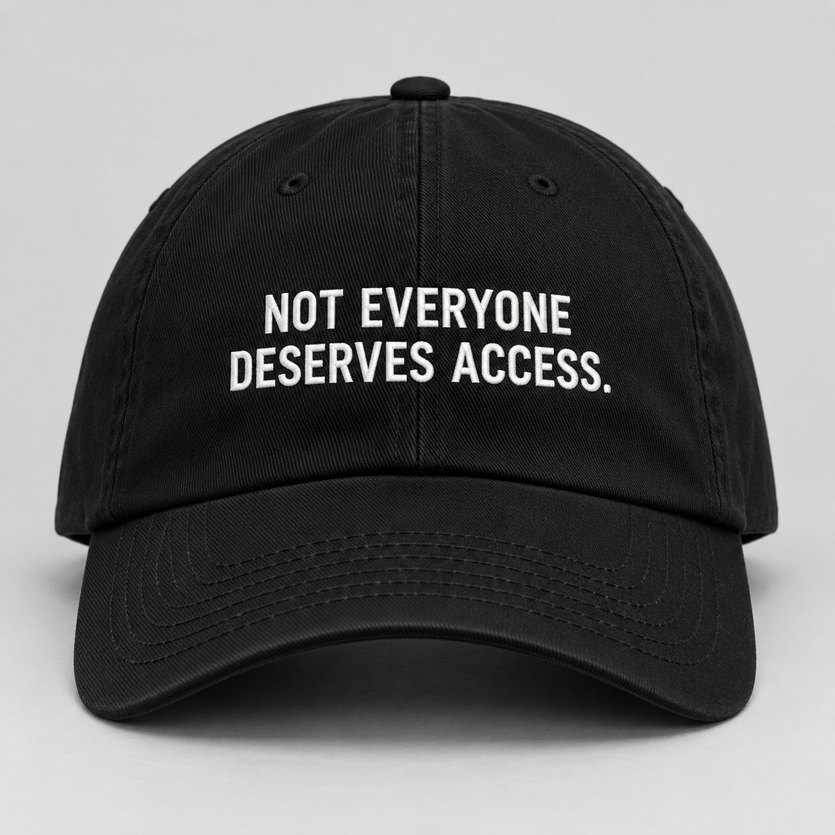 NOT EVERYONE DESERVES ACCESS.