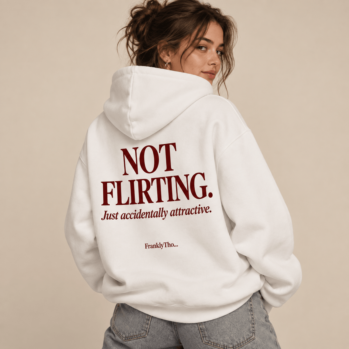 NOT FLIRTING Just accidentally attractive. Hoodie.