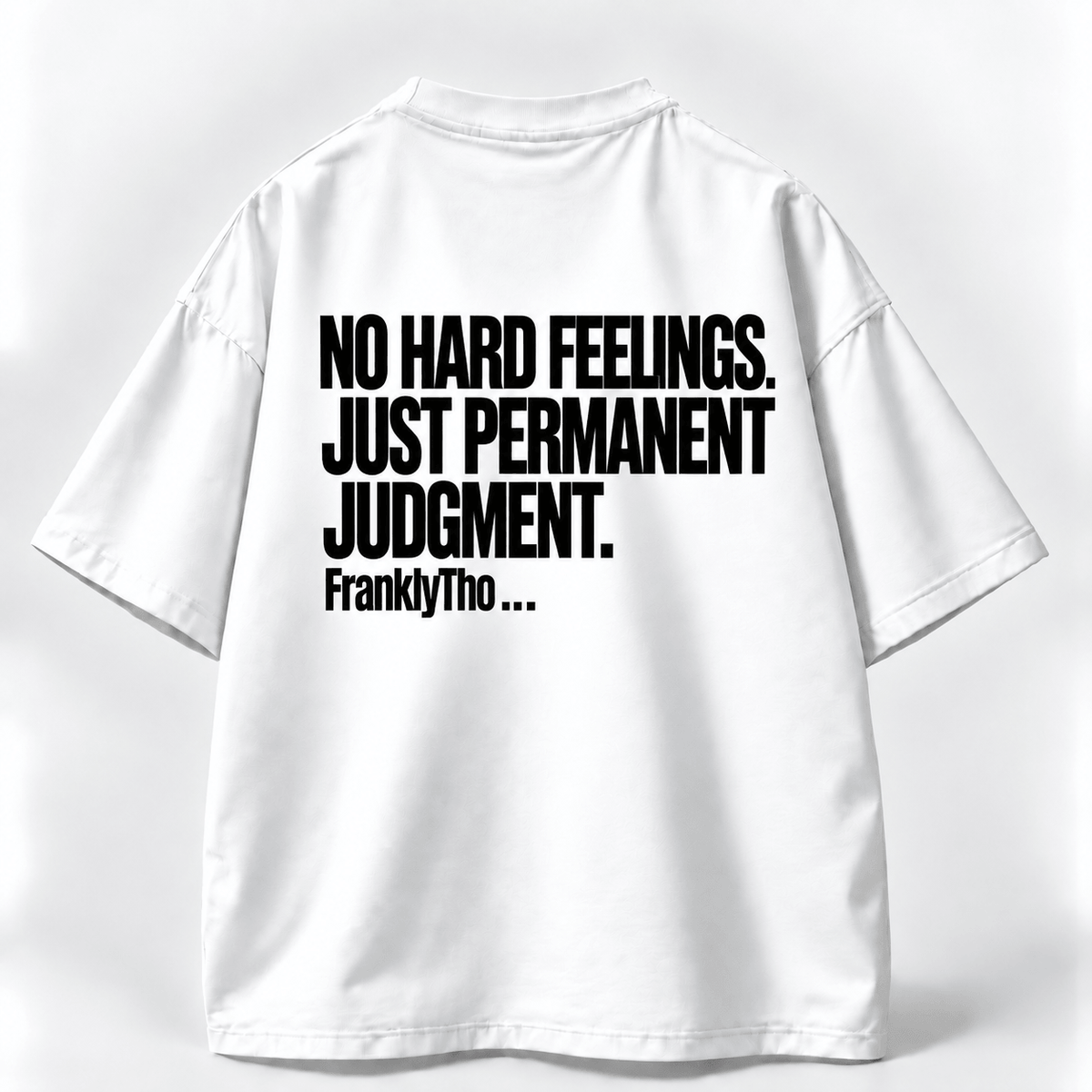 NO HARD FEELINGS. JUST PERMANENT JUDGMENT.