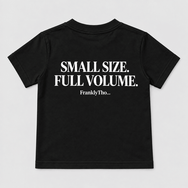 SMALL SIZE. FULL VOLUME.