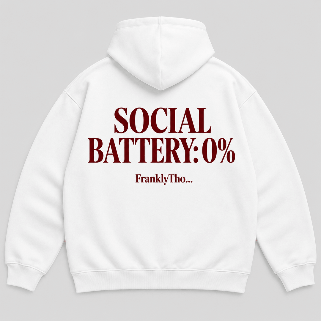 SOCIAL BATTERY 0%. Hoodie.