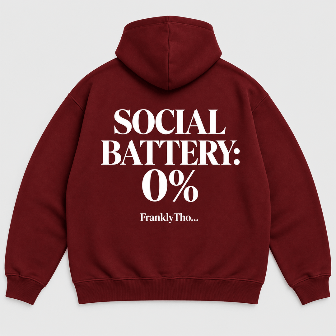 SOCIAL BATTERY 0%. Hoodie.