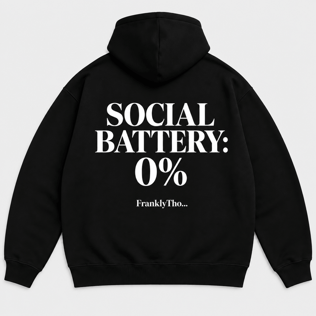 SOCIAL BATTERY 0%. Hoodie.