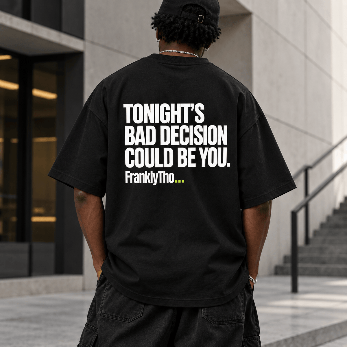 TONIGHT’S BAD DECISION COULD BE YOU.