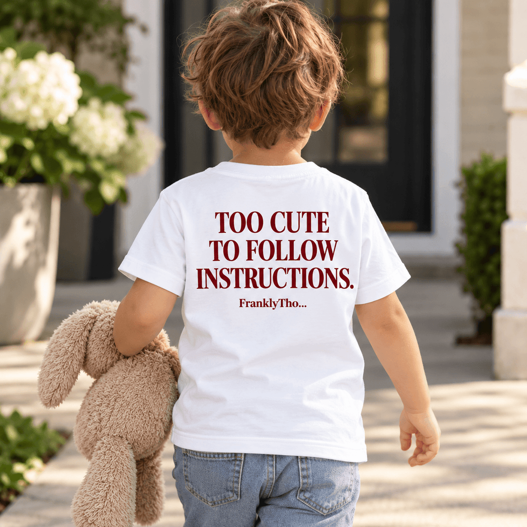 TOO CUTE TO FOLLOW INSTRUCTIONS.